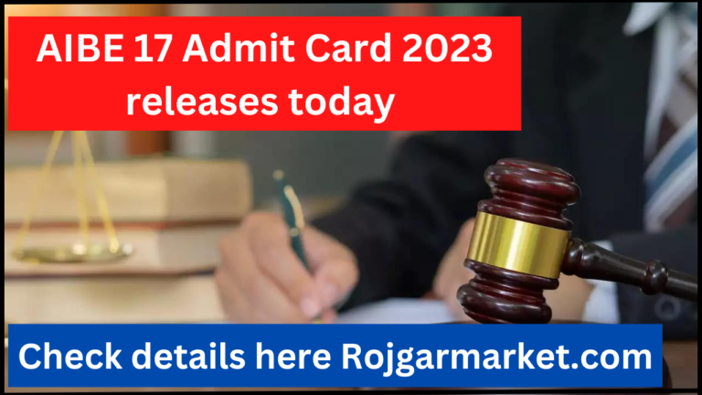 AIBE 17 Admit Card 2023 releases today on allindiabarexamination.com, check details here
