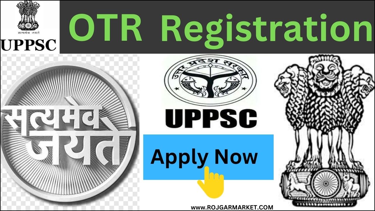 UPPSC One Time Registration OTR Online Form 2023