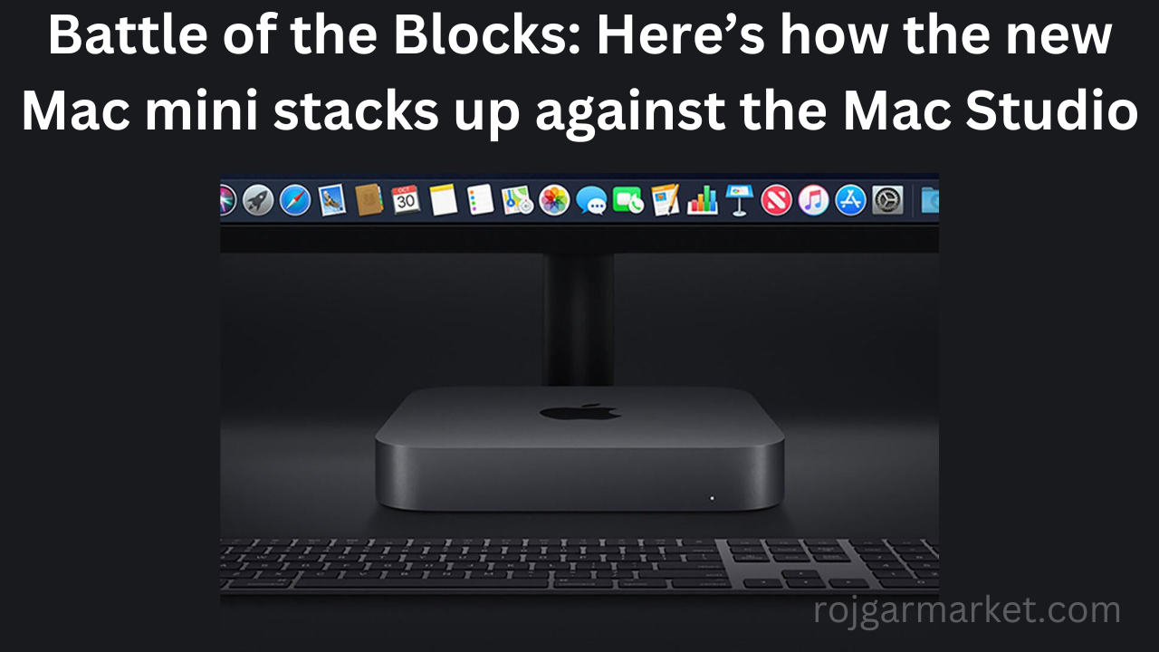Battle of the Blocks: Here’s how the new Mac mini stacks up against the Mac Studio