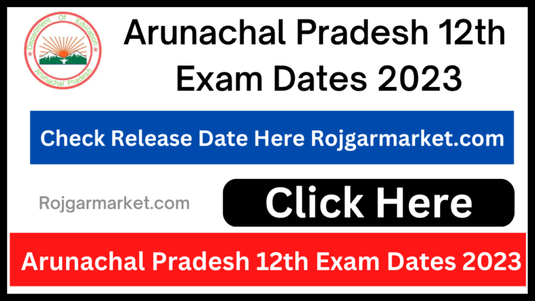 Arunachal Pradesh 12th Exam Dates 2023: Check Class 12 Time Table Here