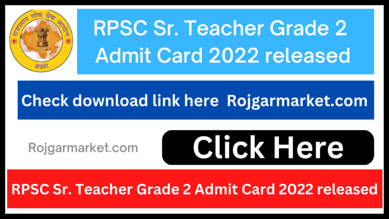 RPSC Sr. Teacher Grade 2 Admit Card 2022 released, download link here