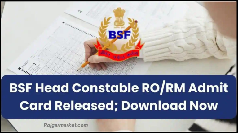 BSF Head Constable (HC) RO/ RM Physical (PET) Admit Card Download