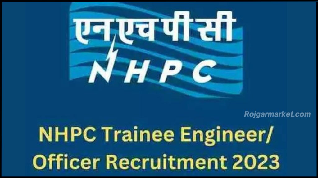 NHPC Trainee Recruitment 2023 : इंजीनियरिंग ग्रेजुएट्स के लिए सरकारी नौकरी पाने का बढ़िया मौका