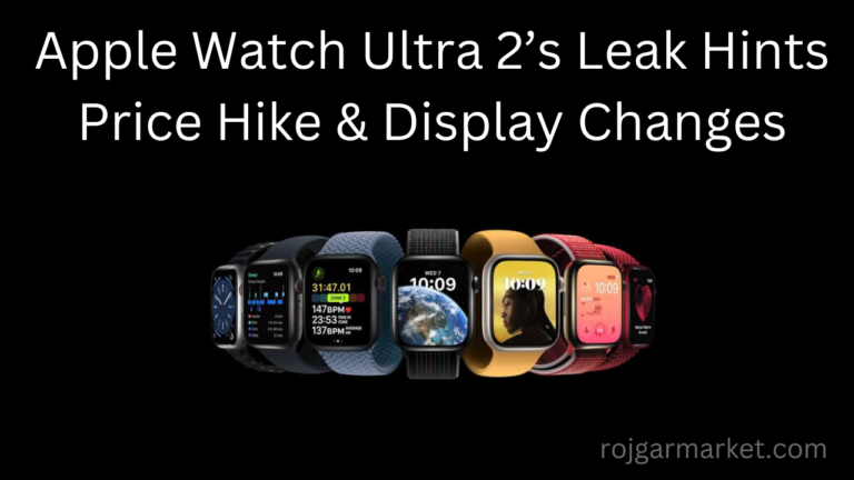 Apple Watch Ultra 2’s Leak Hints Price Hike & Display Changes