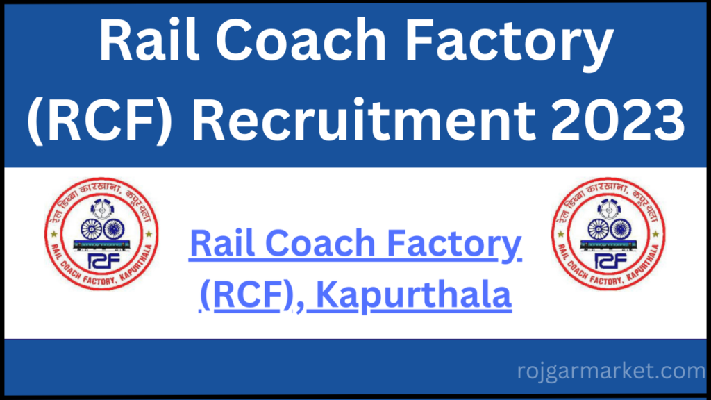 Rail Coach Factory (RCF) Recruitment 2023