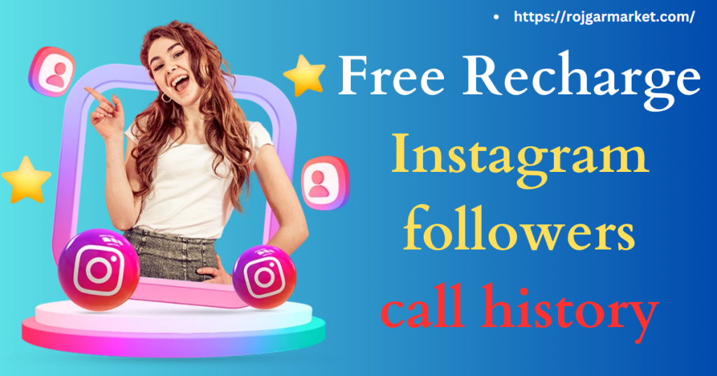 Free Recharge, Instagram followers & call history 100%