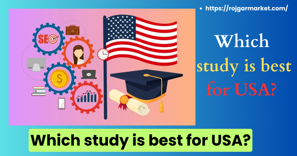 Which Study Is Best For USA?